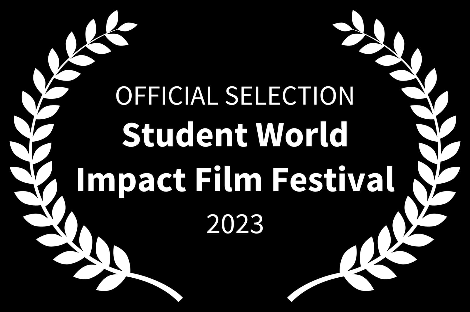 Official Selection — Student World Impact Film Festival 2023
